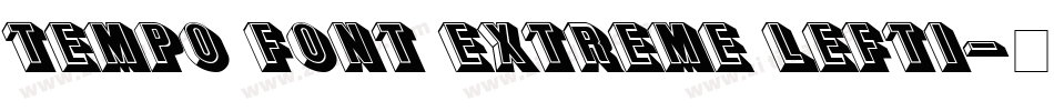 Tempo Font Extreme Lefti字体转换